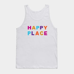 HAPPY PLACE - Find Your Happy Place! Tank Top